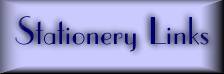 Click here to go to my Stationery Links pages